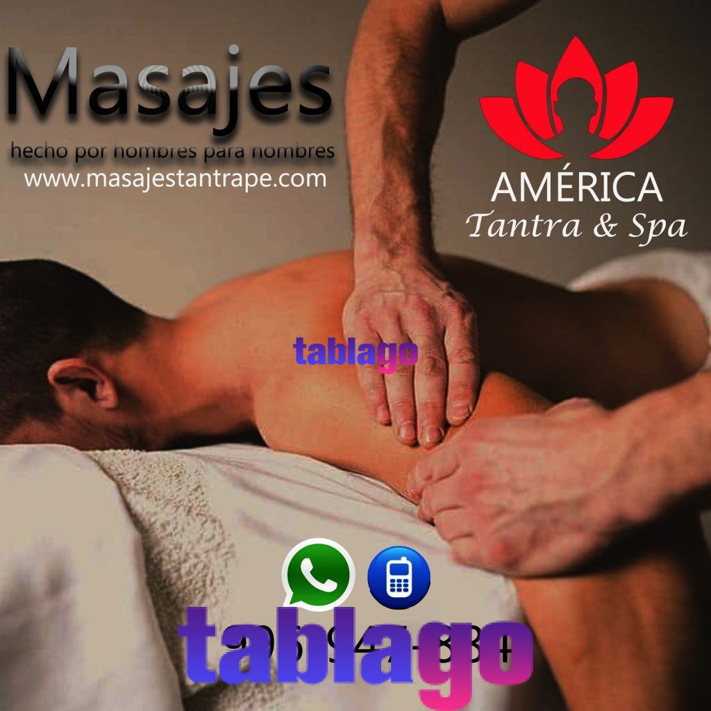 MASAJES HECHO POR HOMBRES PARA HOMBRES AMÉRICA TANTRA & SPA PIONEROS EN PERÚ